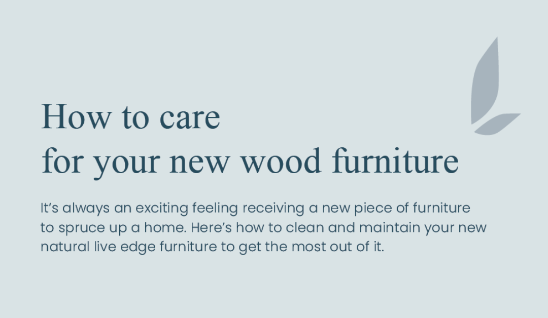 How to keep your live edge furniture clean